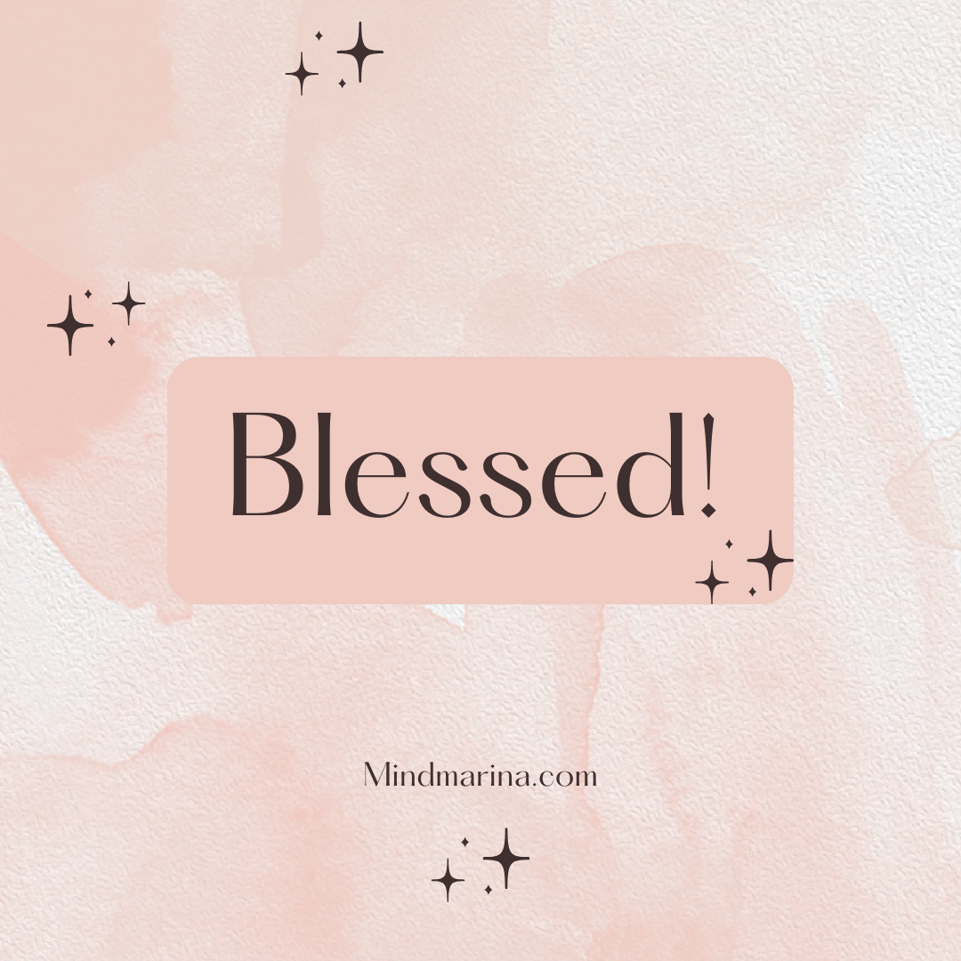 Counting my Blessings….